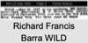 Richard Francis Barra WILD