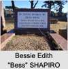 Bessie Edith "Bess" SHAPIRO