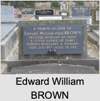 Edward William BROWN