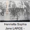 Henrietta Sophia Jane LARGE
