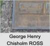 George Henry Chisholm ROSS